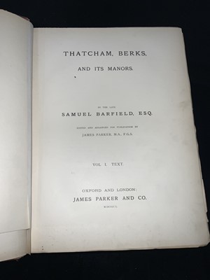 Lot 155 - Topography - Samuel Barfield "Thatcham Berkshire and Its Manors" (2 Volumes)
