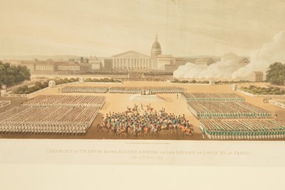 Lot 51 - "Ceremony of Te Deum by the Allied Armies on the Square of Louis XV at Paris" aquatint with original hand-colour