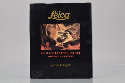 Lot 420 - Leica An Illustrated History Volume I Cameras